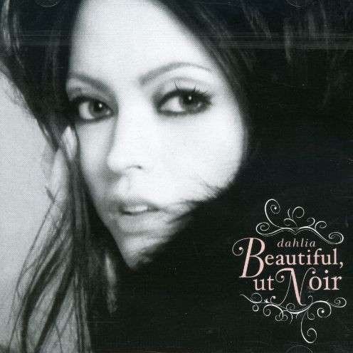 Cover for Dahlia · Beautiful but Noir (CD) (2007)