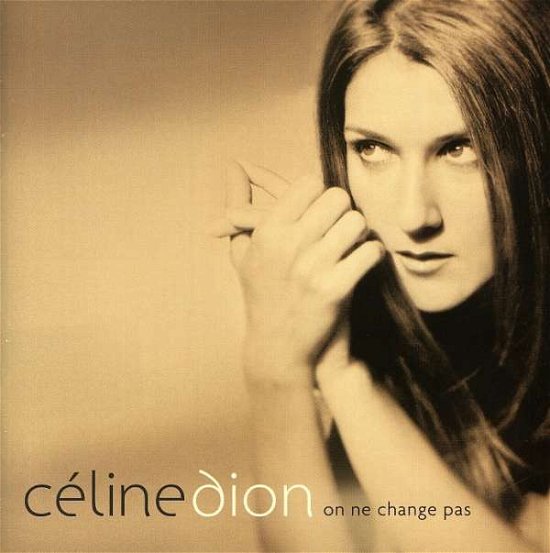 On Ne Change Pas - Celine Dion - Music - FRANCOPHONE - 0828767262420 - June 20, 2006