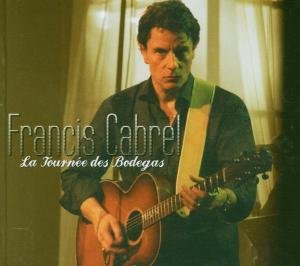 Cover for Francis Cabrel · Tournee Des Bodegas (CD) (2006)