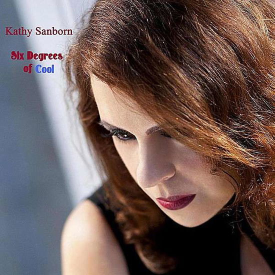 Cover for Kathy Sanborn · Six Degrees of Cool (CD) (2012)