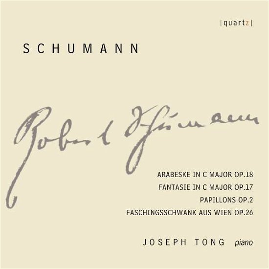Cover for Joseph Tong · Robert Schumann: Works For Piano: Arabeske / Fantasie / Papillons / Faschingsschwank Aus Wein (CD) (2019)