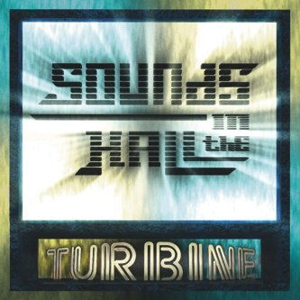 Cover for Turbine · Sounds in the Hall (CD) (2010)