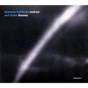 Cover for Andrew Thomas · Between Buildings &amp; Trees (CD) (2010)