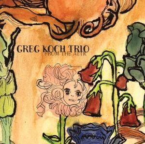 Cover for Greg Koch · From the Attic (CD) (2010)