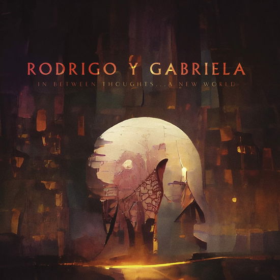 Cover for Rodrigo Y Gabriela · In Between Thoughts… a New World (CD) (2023)