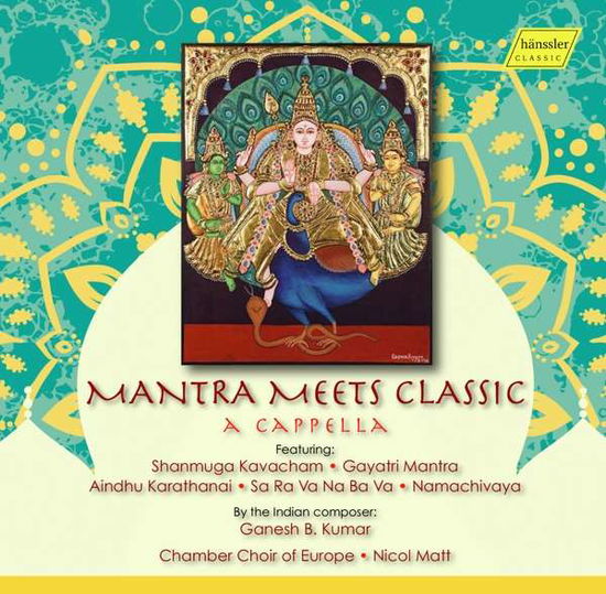 Mantra Meets Classic - Kumar / Madhavan / Matt - Muziek - HANSSLER - 0881488160420 - 6 oktober 2017