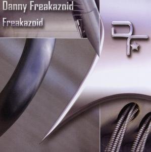 Cover for Danny Freakazoid · Freakazoid (CD) (2006)
