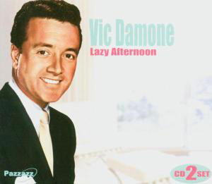 Lazy Afternoon - Vic Damone - Musiikki - PAZZAZZ - 0883717017420 - torstai 15. marraskuuta 2007