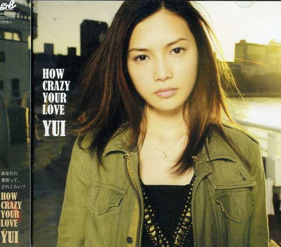 How Crazy Your Love - Yui - Music -  - 0886919029420 - November 1, 2011