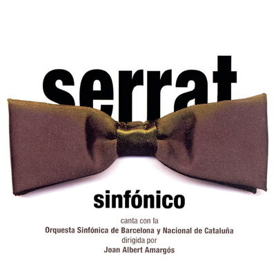 Serrat Sinfonico - Joan Manuel Serrat - Music - SONY MUSIC - 0886970042420 - September 25, 2006