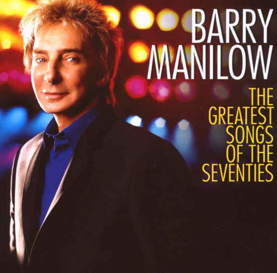 Barry Manilow-the Greatest Songs of the - Barry Manilow - Musik - Sony - 0886971003420 - 21. september 2007