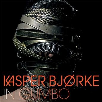 In Gumbo - Kasper Bjørke - Musikk - Sony Owned - 0886971412420 - 24. september 2007