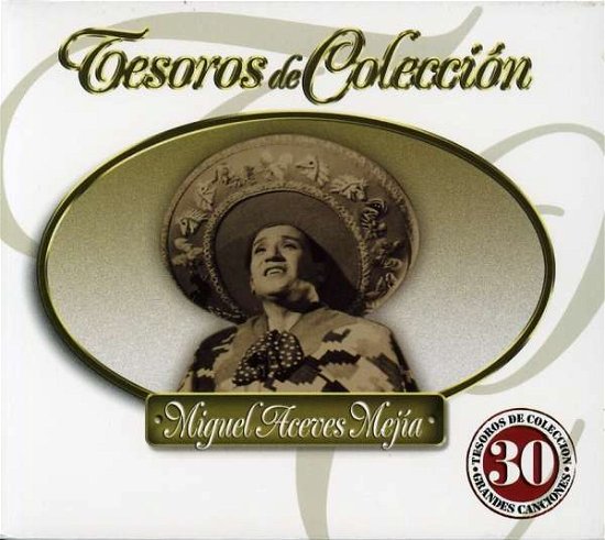 Cover for Miguel Aceves Mejia · Miguel Aceves Mejia-tesoros De Coleccion (CD)
