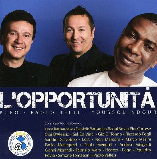 Cover for Pupo / Bellipaolo / Ndouryoussou · L'opportunita' (CD) (2009)