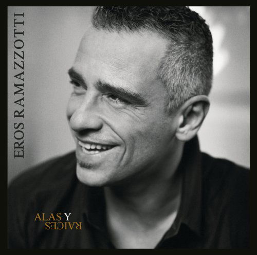 Alas Y Raices (En Español) - Eros Ramazzotti - Muziek - SON - 0886975232420 - 28 mei 2009