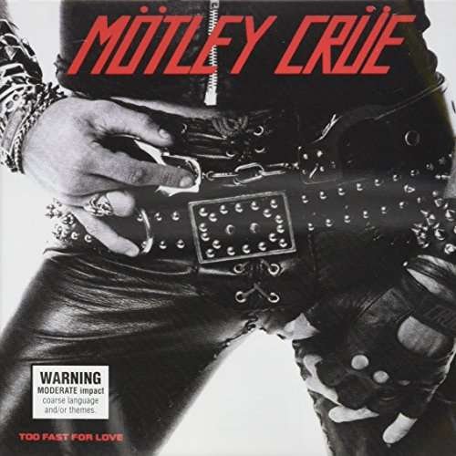 Cover for Mötley Crüe · Too Fast for Love (CD) [Ltd edition] (2011)