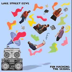 Cover for Lake Street Dive · Fun Machine: the Sequel (LP) (2022)