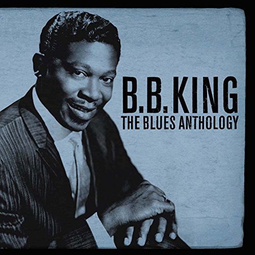 The Blues Anthology - B.b. King - Música - CLEOPATRA RECORDS - 0889466001420 - 21 de agosto de 2015