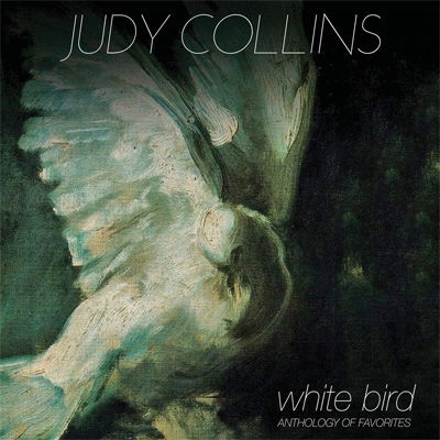 Cover for Judy Collins · White Bird  Anthology of Favo (CD) (2021)