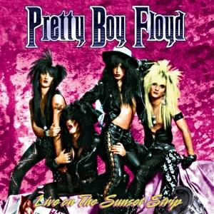 Cover for Pretty Boy Floyd · Live on the Sunset Strip (CD) (2022)