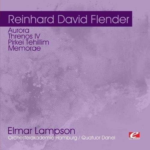 Aurora Threnos Iv / Pirkei Tehillim-Flender,Reinha - Reinhard David Flender - Musikk - Essential Media Mod - 0894231395420 - 8. august 2012