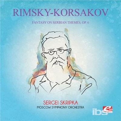 Cover for Rimsky-Korsakov · Fantasy On Serbian Themes 6 (CD)