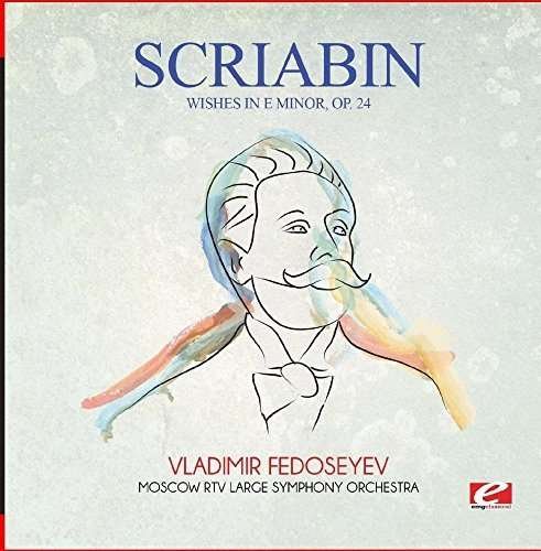 Cover for Scriabin · Wishes In E Minor Op 24 (CD) [Remastered edition] (2015)