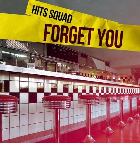 Cover for Hits Squad · Forget You-Hits Squad (CD) [EP edition] (2013)