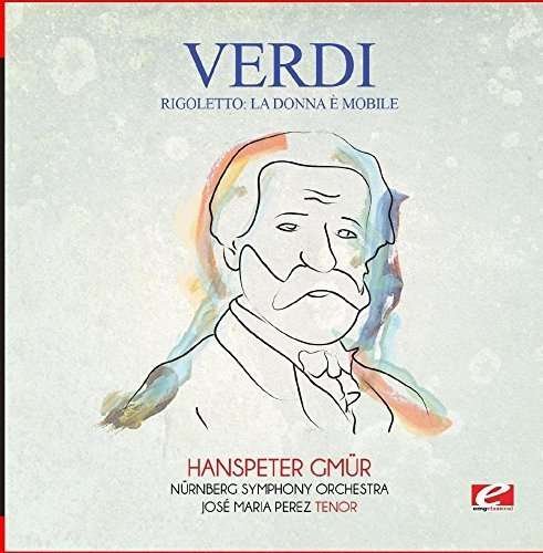 Cover for Verdi · Rigoletto: La Donna A Mobile (CD) [Remastered edition] (2015)