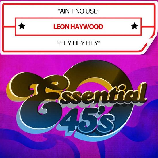 Cover for Leon Haywood  · Ain'T No Use / Hey Hey Hey (CD)