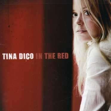 In the Red - Tina Dickow - Musik - UNIVERSAL MUSIC - 0898458002420 - 5. juni 2007