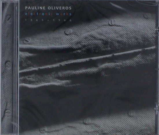 Electronic Works - Pauline Oliveros - Musik - PARADIGM - 2090502624420 - 14 oktober 1997