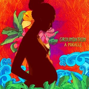 Cover for Groundation · A Miracle (CD) [Digipak] (2014)