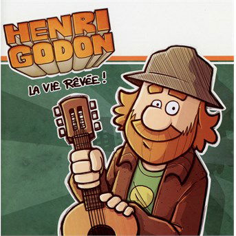 Cover for Henri Godon · Godon Henri / La Vie Revee ! (CD) (2022)