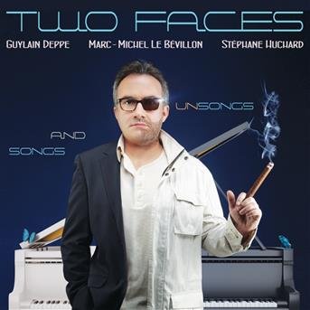 Cover for Guylain Deppe · Two Faces Songs And Unsongs (CD) (2016)