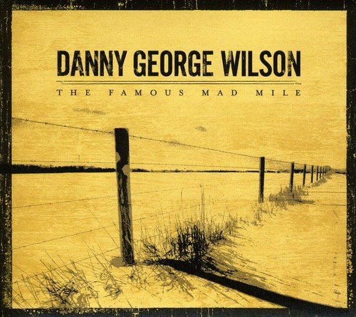 Famous Mad Mile - Danny George Wilson - Musique - FARGO - 3298490210420 - 27 juin 2005