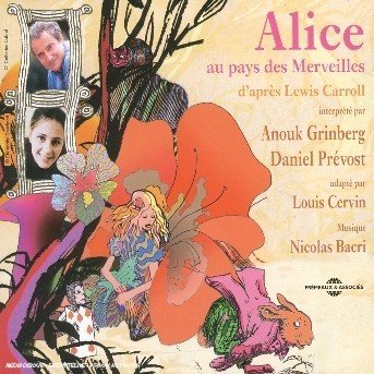 Cover for Lewis Carroll · Alice Au Pays Des Merveilles - Par Anouk Grinberg Et Daniel Prevost (CD) (2018)
