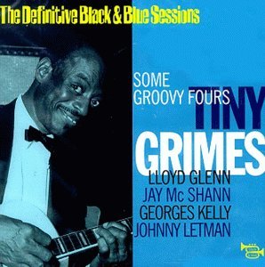 Some Groovy Fours - Tiny Grimes - Muziek - BLACK AND BLUE - 3448961087420 - 19 maart 2008