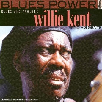 Willie Kent · Blues and trouble (CD) (2007)