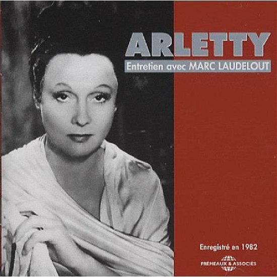 Cover for Arletty · Entretien Avec Marc Laudelot (CD) (2007)