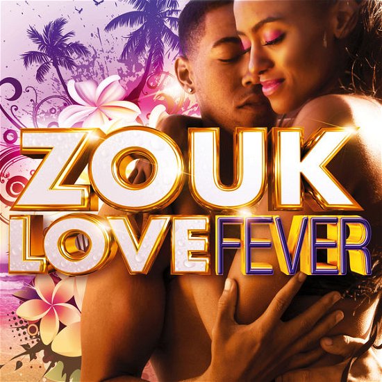 Cover for Zouk Love Fever / Various (CD) (2014)