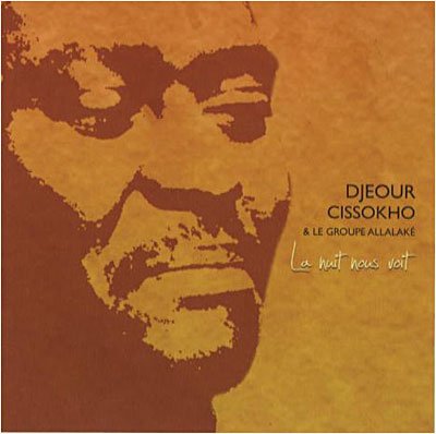 Cover for Djeour Cissokho · La Nuit Nous Voit (CD) (2009)