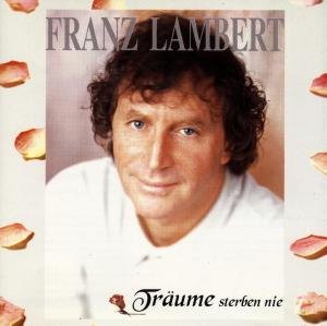 Cover for Franz Lambert · Traume Sterben Nie (CD) (2019)