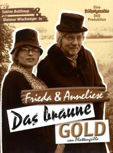 Das Braune Gold Von Plattengülle - Frieda & Anneliese - Music - FRÜHSTYXRADIO - 4006180506420 - March 13, 2009