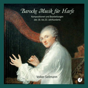 Cover for Volker Sellmann · Baroque Music for Harp Christophorus Klassisk (CD) (2015)