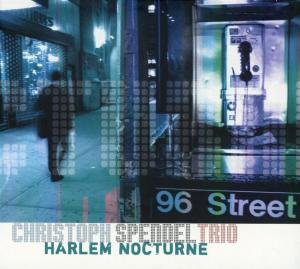 Harlem Nocturne - Christoph Trio Spendel - Musik - Blue Flame - 4018382512420 - 11. november 2013