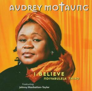 Cover for Audrey Motaung · I Believe (CD) (2006)