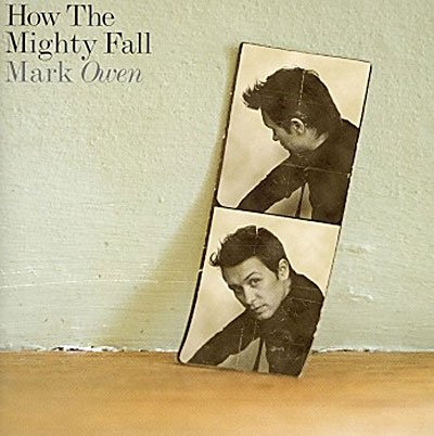 Cover for Mark Owen · How the Mighty Fall (CD) (2005)