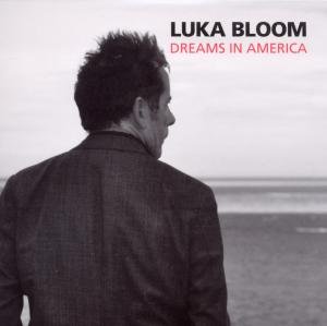 Dreams in America - Luka Bloom - Muzyka - SKIP - 4037688909420 - 7 maja 2010