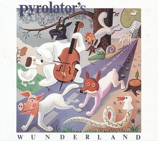 Pyrolator's Wunderland - Pyrolator - Música - BU B - 4047179828420 - 10 de diciembre de 2013
